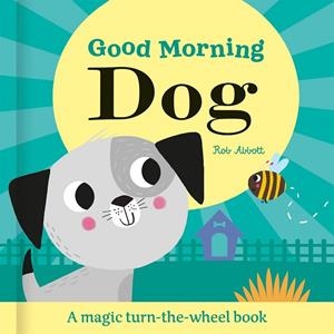 GOODMORNING DOG | 9781835551240 | ROB ABBOTT