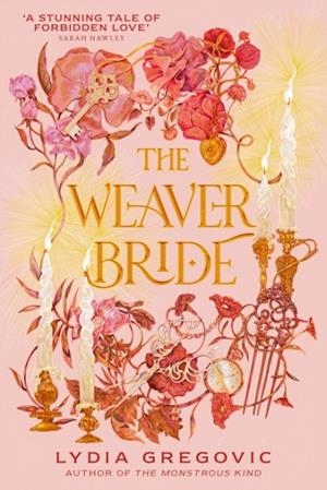THE WEAVER BRIDE | 9781399724289 | LYDIA GREGOVIC