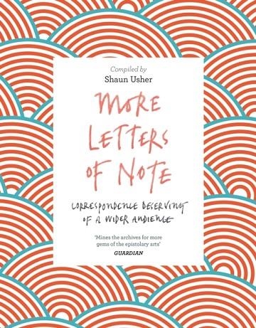 MORE LETTERS OF NOTE : CORRESPONDENCE DESERVING OF A WIDER AUDIENCE | 9781786891693 | VVAA