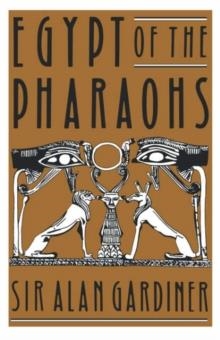 EGYPT OF THE PHARAOHS | 9780195002676 | A.H. GARDINER