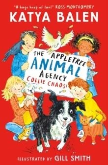 THE APPLETREE ANIMAL AGENCY 02: COLLIE CHAOS | 9781529519198 | KATYA BALEN
