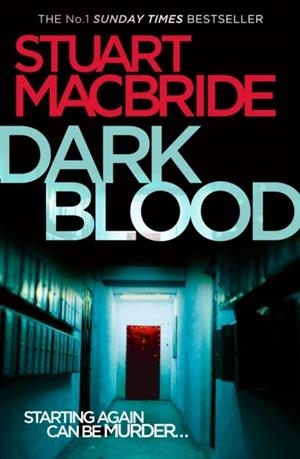 DARK BLOOD : BOOK 6 | 9780007362547 | STUART MACBRIDE