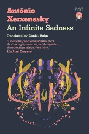AN INFINITE SADNESS | 9781917260121 | ANTONIO XERXENESKY