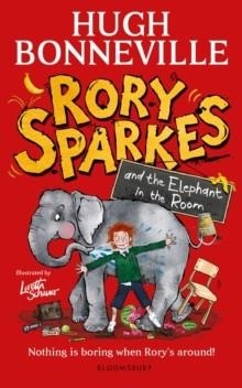 RORY SPARKES 01 AND THE ELEPHANT IN THE ROOM | 9781526685957 | HUGH BONNEVILLE