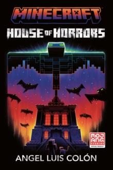 MINECRAFT HOUSE OF HORRORS NOVEL | 9780008727963 | ANGEL LUIS COLON