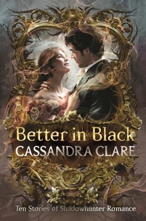 BETTER IN BLACK | 9781529532661 | CASSANDRA CLARE