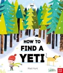 HOW TO FIND A YETI | 9781805136484 | MATT HUNT