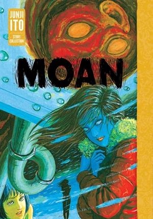 MOAN: JUNJI ITO STORY COLLECTION | 9781974754663 | JUNJI ITO