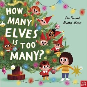 HOW MANY ELVES IS TOO MANY? | 9781805133094 | LOU PEACOCK
