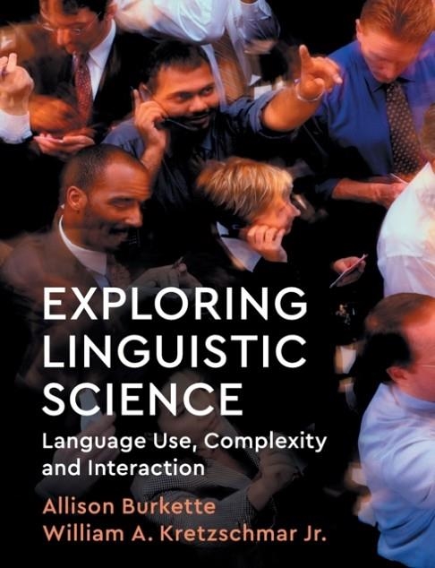 EXPLORING LINGUISTIC SCIENCE : LANGUAGE USE, COMPLEXITY, AND INTERACTION | 9781108440950 | ALLISON BURKETTE
