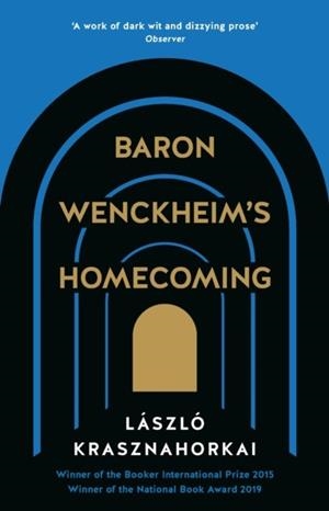 BARON WENCKHEIM'S HOMECOMING | 9781781258927 | LASZLO KRASZNAHORKAI