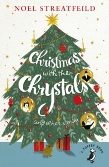 CHRISTMAS WITH THE CRYSTALS AND OTHER STORIES | 9780141377735 | NOEL STREATFEILD