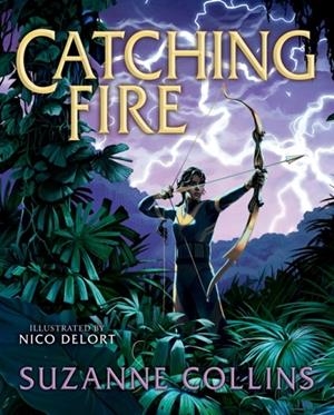 CATCHING FIRE: ILLUSTRATED EDITION | 9781546159544 | SUZANNE COLLINS