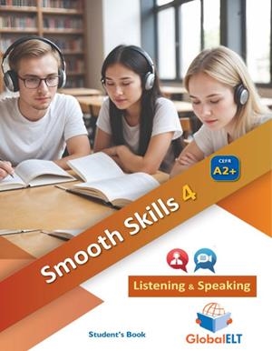 SMOOTH-SKILLS LEVEL 4 LISTENING-SPEAKING - SELF-STUDY EDITION | 9781805371977