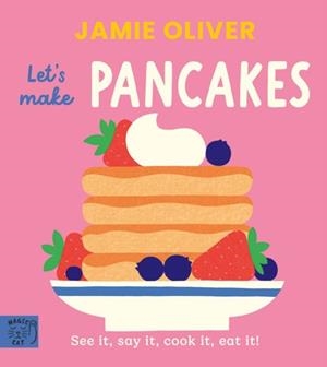 JAMIE OLIVER LETS MAKE PANCAKES | 9781917366656 | JAMIE OLIVER