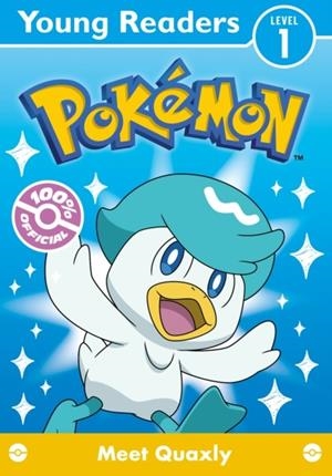 POKEMON YOUNG READERS LEVEL 1: MEET QUAXLY | 9780008743178 | POKEMON