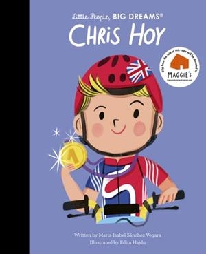 CHRIS HOY. LITTLE PEOPLE BIG DREAMS | 9781805700418 | MARIA ISABEL SANCHEZ VEGARA