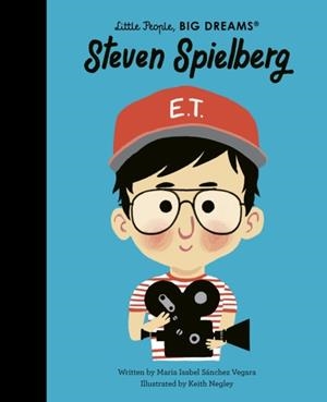 STEVEN SPIELBERG. LITTLE PEOPLE BIG DREAMS | 9781836007456 | MARIA ISABEL SANCHEZ VEGARA