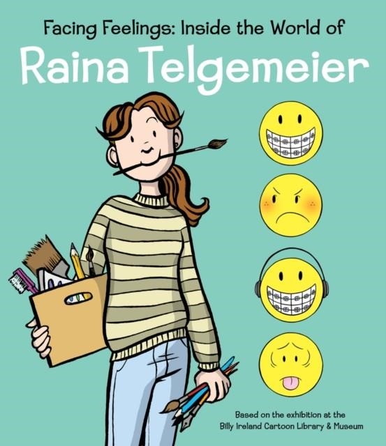 FACING FEELINGS: INSIDE THE WORLD OF RAINA TELGEMEIER | 9781338885484 | RAINA TELGEMEIER