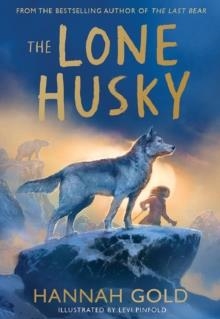 THE LONE HUSKY (THE LAST BEAR 03) | 9780008582128 | HANNAH GOLD