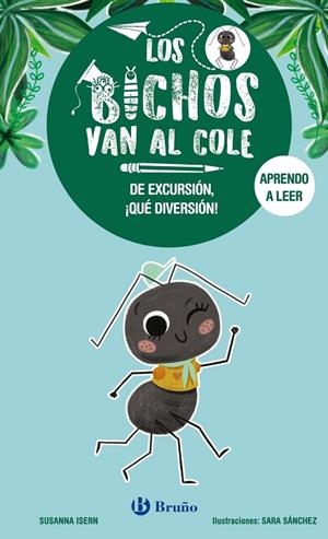 LOS BICHOS VAN AL COLE, 4. DE EXCURSIÓN, ¡QUÉ DIVERSIÓN! | 9788469644164 | ISERN, SUSANNA