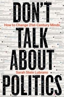 DON'T TALK ABOUT POLITICS | 9781399413923 | SARAH STEIN LUBRANO