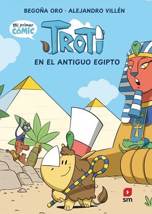 CÓMIC TROTI 2: TROTI EN EL ANTIGUO EGIPTO | 9788411829373 | ORO PRADERA, BEGOÑA