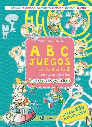 ABCJUEGOS DE LA A A LA Z CON TUS AMIGAS LAS LETRAS DIVERTIDAS | 9788469644515 | TORCIDA, M.ª LUISA