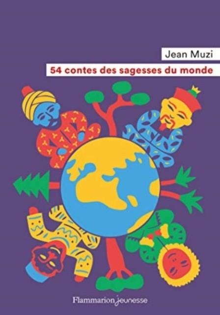 54 CONTES DES SAGESSES DU MONDE | 9782081497832 | MUZI JEAN, SOCHARD FRED