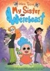 MY SISTER THE WEREBEAST | 9781250896681 | ALINA TYSOE