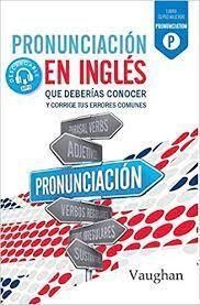 PRONUNCIACION INGLES QUE DEBERIA CONOCER | 9788416667673