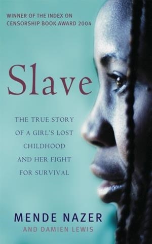 SLAVE | 9781844081165 | MENDE NAZER, DAMIEN LEWIS