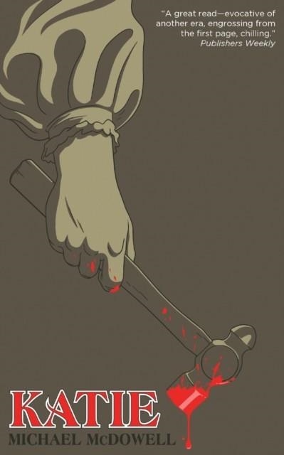 KATIE (VALANCOURT 20TH CENTURY CLASSICS) | 9781941147689 | MICHAEL MCDOWELL