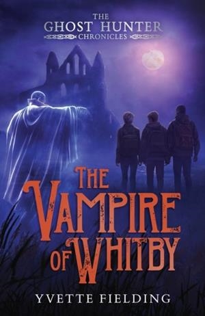 THE VAMPIRE OF WHITBY | 9781839135590 | YVETTE FIELDING