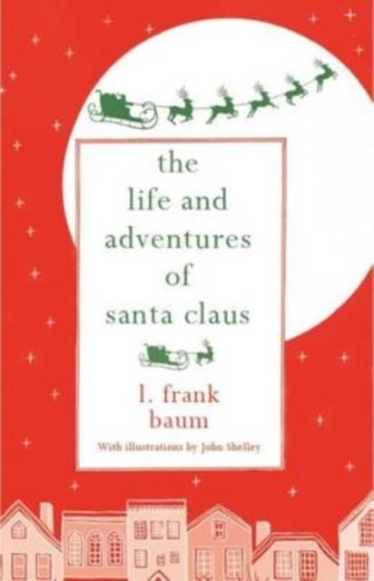 THE LIFE AND ADVENTURES OF SANTA CLAUS | 9781843915904 | L. FRANK BAUM