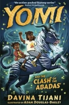 YOMI AND THE CLASH OF THE ABADAS | 9781788956154 | DAVINA TIJANI