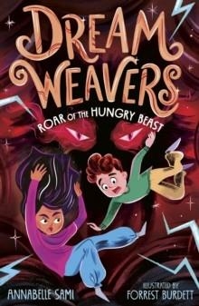 DREAMWEAVERS: ROAR OF THE HUNGRY BEAST | 9781788956246 | ANNABELLE SAMI