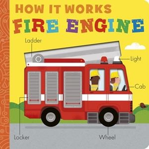 HOW IT WORKS: FIRE ENGINE | 9781801046688 | MOLLY LITTLEBOY