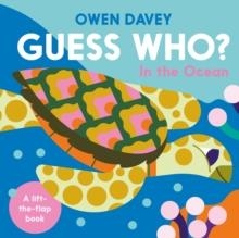 GUESS WHO? IN THE OCEAN | 9781838742539 | OWEN DAVEY