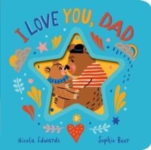 I LOVE YOU, DAD | 9781838916749 | NICOLA EDWARDS