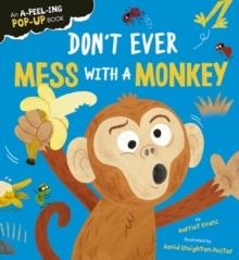POP-UP - DON'T EVER MESS WITH A MONKEY | 9781838918606