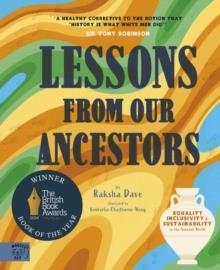 LESSONS FROM OUR ANCESTORS | 9781913520946 | RAKSHA DAVE
