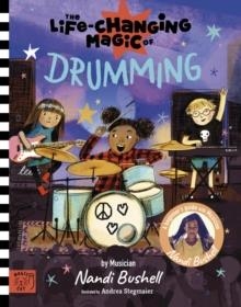 THE LIFE CHANGING MAGIC OF DRUMMING | 9781915569325 | NANDI BUSHELL