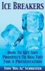 ICE BREAKERS | 9781892366160 | TOM BIG AL SCHREITER