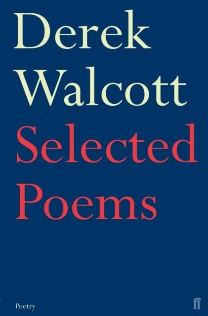 SELECTED POEMS | 9780571227112 | DEREK WALCOTT