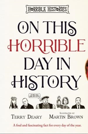 ON THIS HORRIBLE DAY IN HISTORY | 9780702343964 | TERRY DEARY