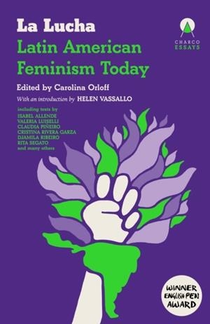 LA LUCHA : LATIN AMERICAN FEMINISM TODAY | 9781917260169 | VARIOUS