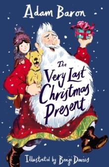 THE VERY LAST CHRISTMAS PRESENT | 9780008666255 | ADAM BARON; BENJI DAVIES