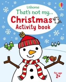 THAT'S NOT MY... CHRISTMAS ACTIVITY BOOK | 9781805079781 | ROSIE DICKINS
