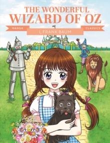 MANGA CLASSICS: THE WONDERFUL WIZARD OF OZ | 9781787081857 | LIME STUDIO